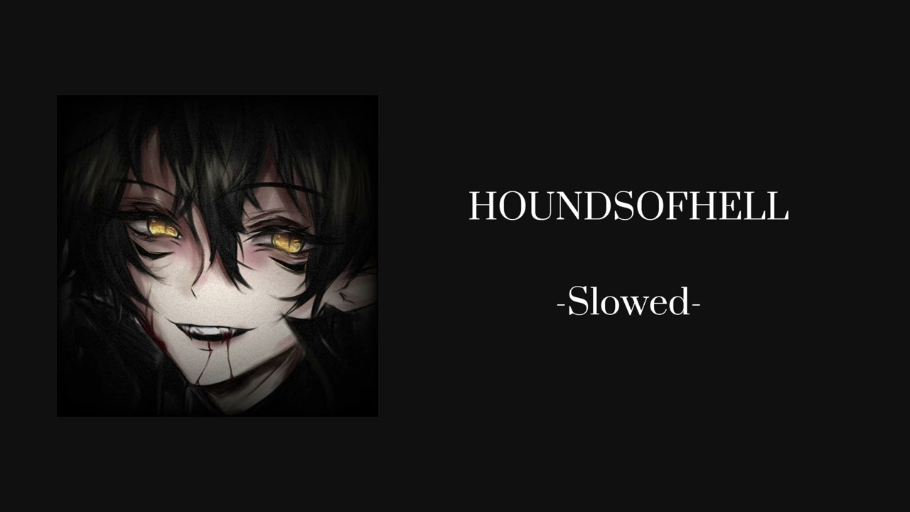 Mad Tsai - HOUNDSOFHELL [Slowed] 