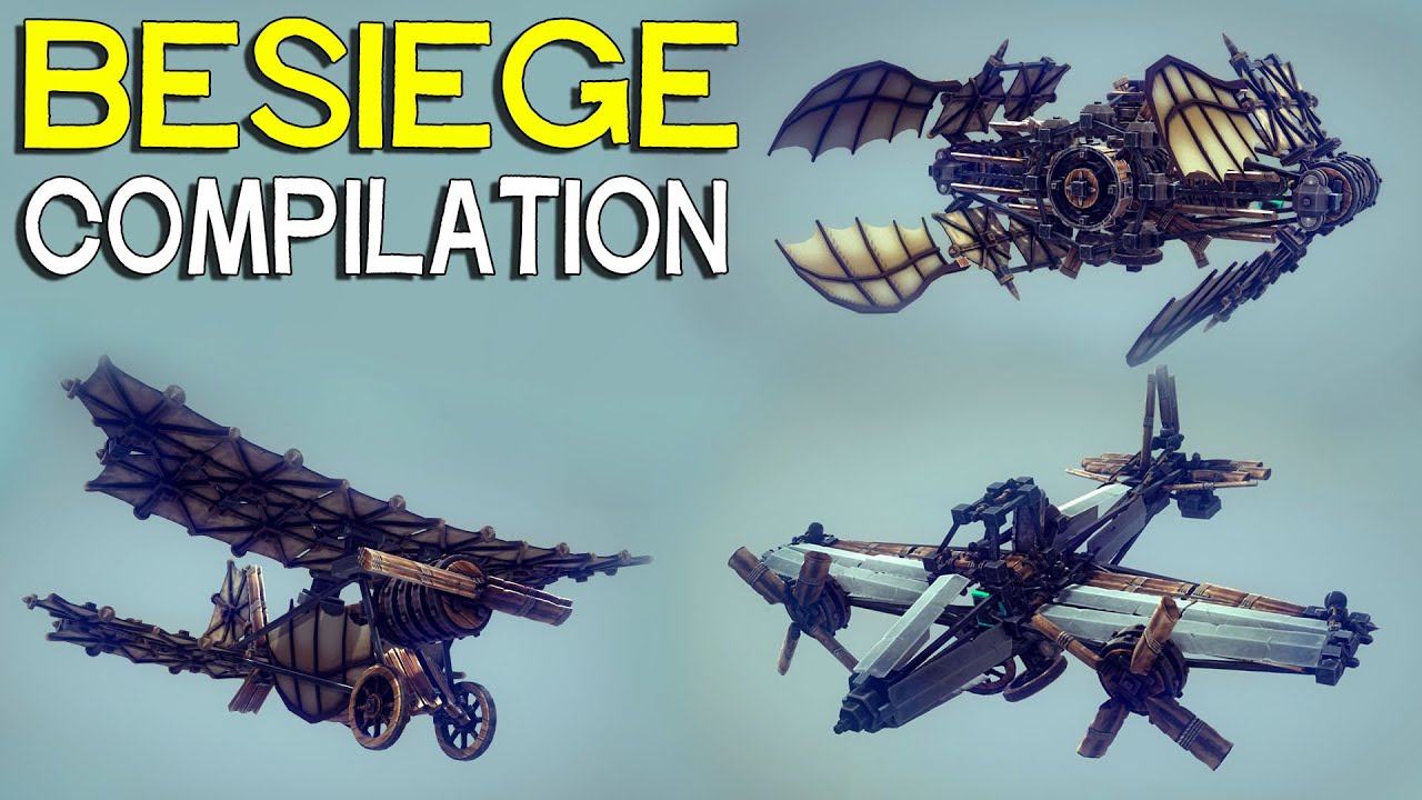 ►Besiege Compilation - Flyers Old & New