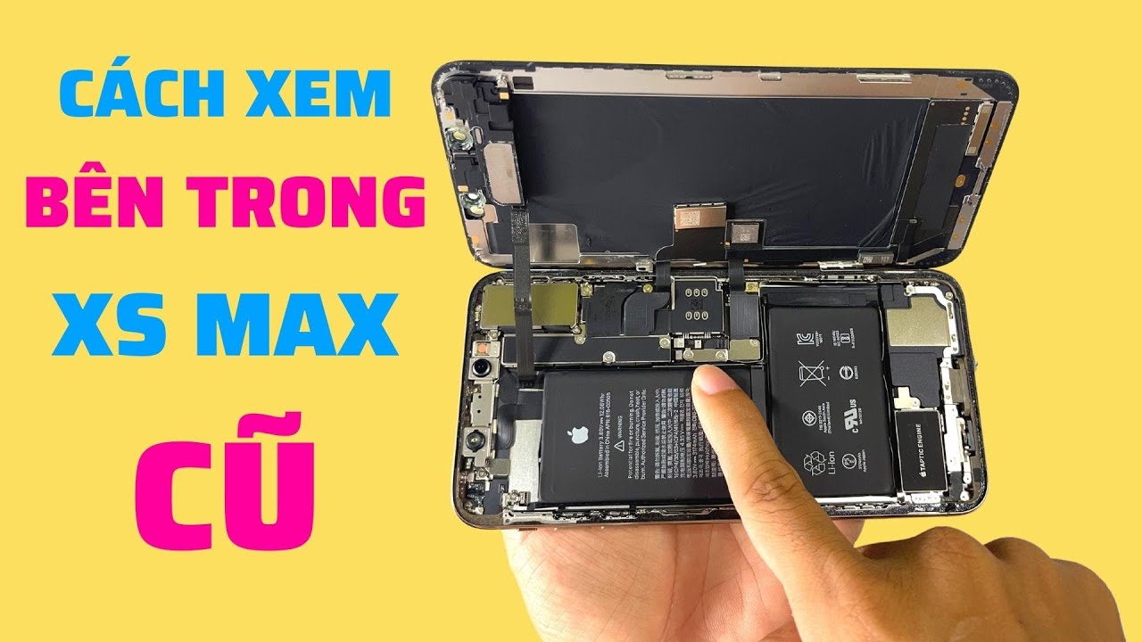 Cách Nhìn Bên Trong iPhone Xs Max Cũ | Phân Biệt Máy Zin, Máy Dựng | Cách Test iPhone Xs Max Cũ |QKM