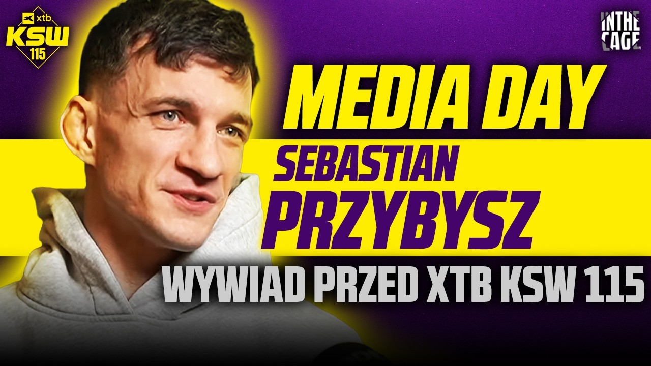 Sebastian PRZYBYSZ przed KSW 115: YAKYMENKO | Odpalił się na rywala WIKŁACZA | 