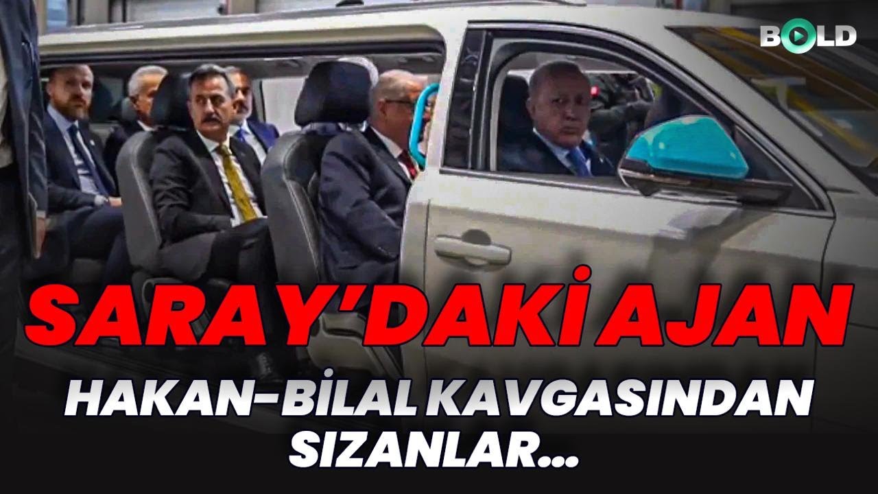 SARAY'DAKİ AJAN! Hakan-Bilal Kavgasından Sızanlar...