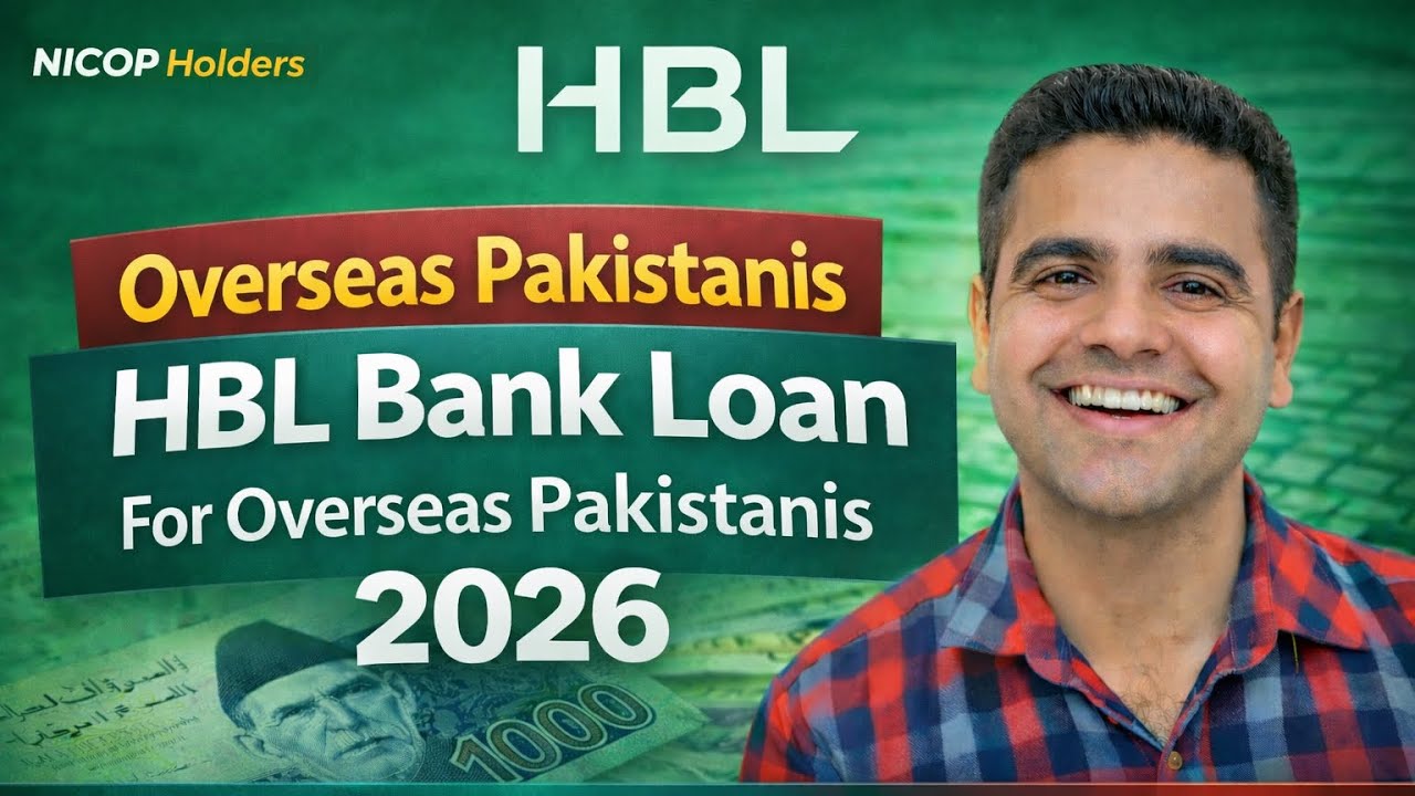 HBL Bank Loan For Overseas Pakistanis 2026 | Eligibility, Documents & Process