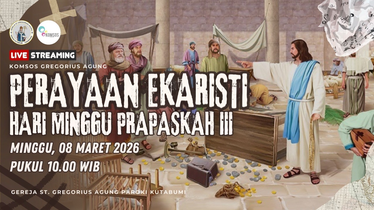 PERAYAAN EKARISTI | HARI MINGGU PRAPASKAH III | GEREJA SANTO GREGORIUS AGUNG | PAROKI KUTABUMI
