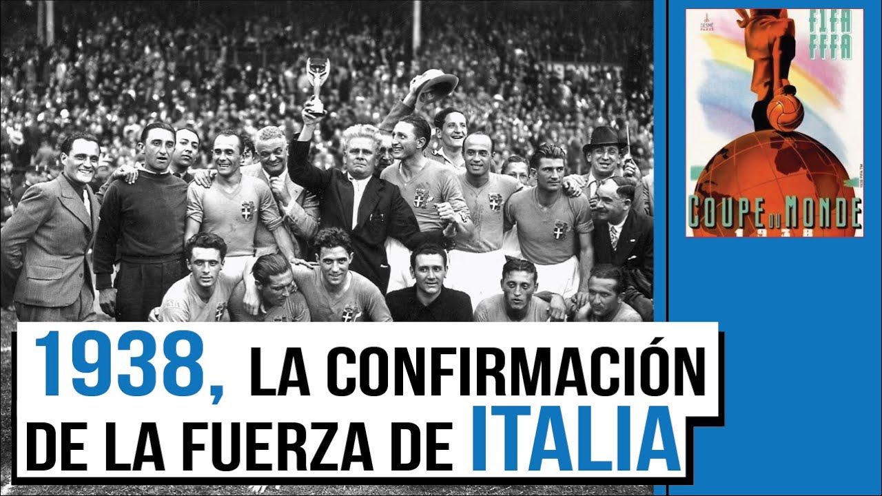 1938 y la confirmación de la Azzurra I LOS MUNDIALES DE ITALIA con SERGIO VILARIÑO