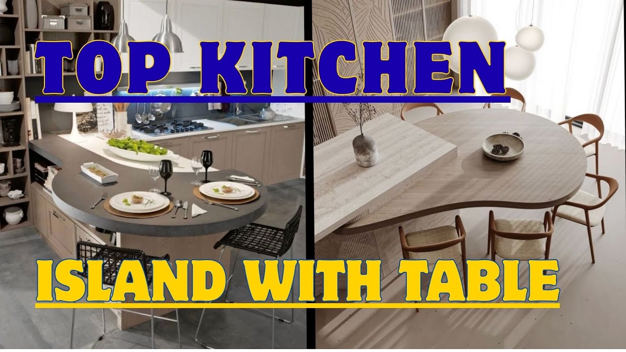 Smart Kitchen Island with Table Ideas | Space-Saving & Stylish Designs