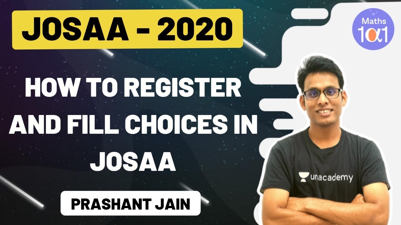 How to Register and Fill Choices in JOSAA 2020 | Maths 101 | Prashant Jain