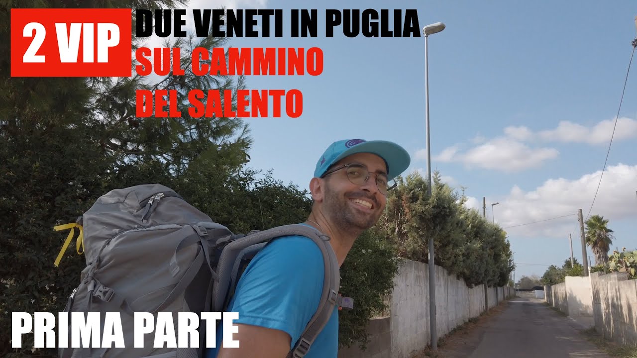 Cammino del Salento, via dei borghi (2021) - prima parte [Due Veneti in Puglia]