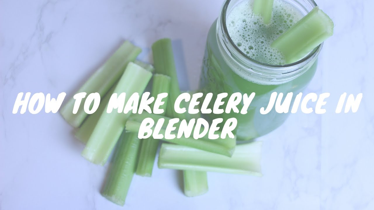 How to make celery Juice in a blender