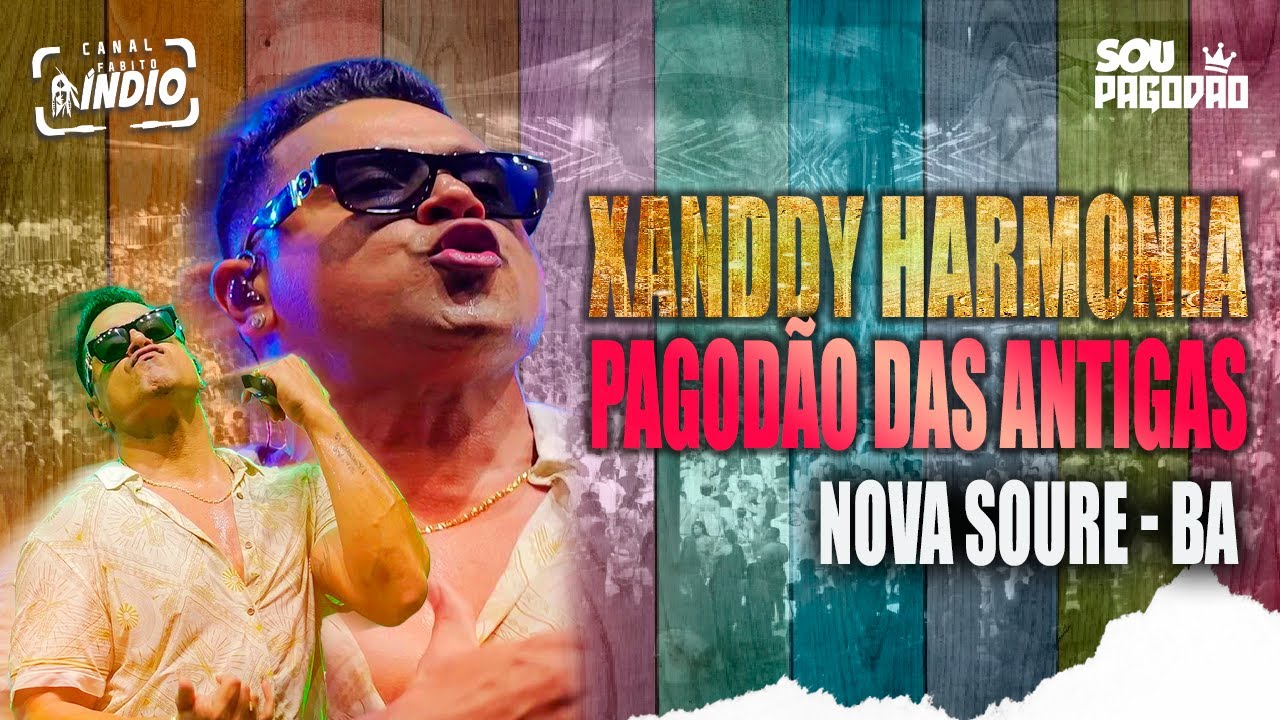 XANDDY HARMONIA | Pagodão das Antigas - Clássicos 1994 a 2007 | em NOVA SOURE - BA JUNHO 2025