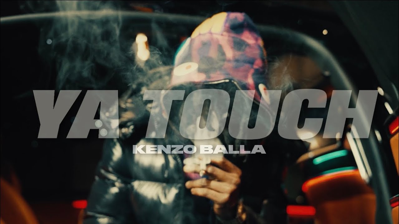 Kenzo Balla - Ya Touch (Official music video) (Shot BY @WontonDesignz ) (Prod By @eddyrivers_ )