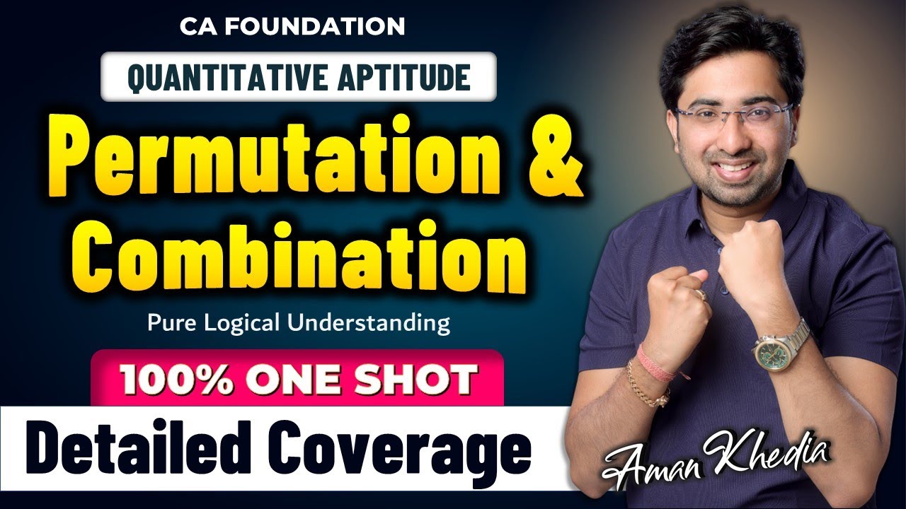 CA Foundation Maths | Permutation & Combination | 100% Coverage in One Session | Aman Khedia