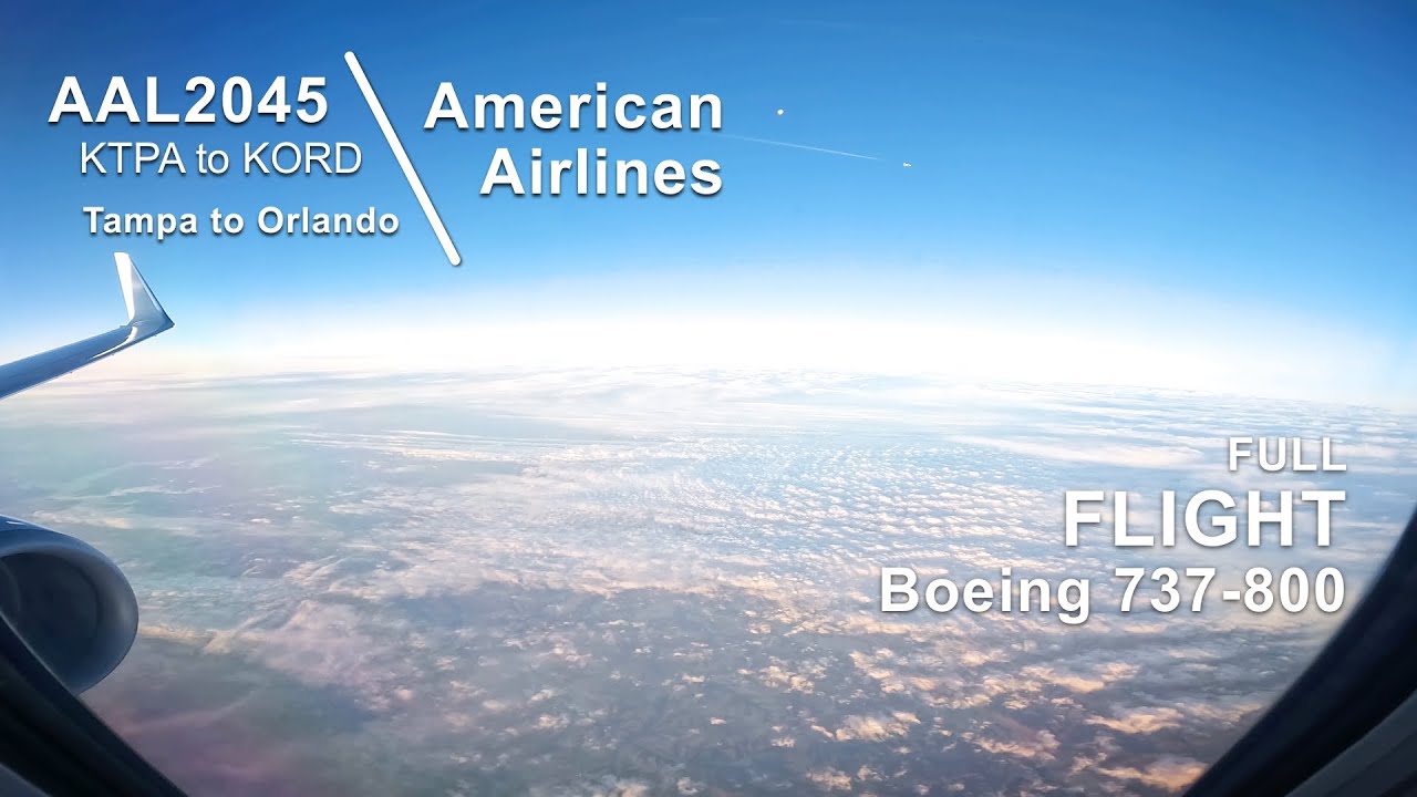 FULL SUNRISE FLIGHT: Tampa to Chicago | American Airlines AAL2045 - Boeing 737-800 - TPA to ORD