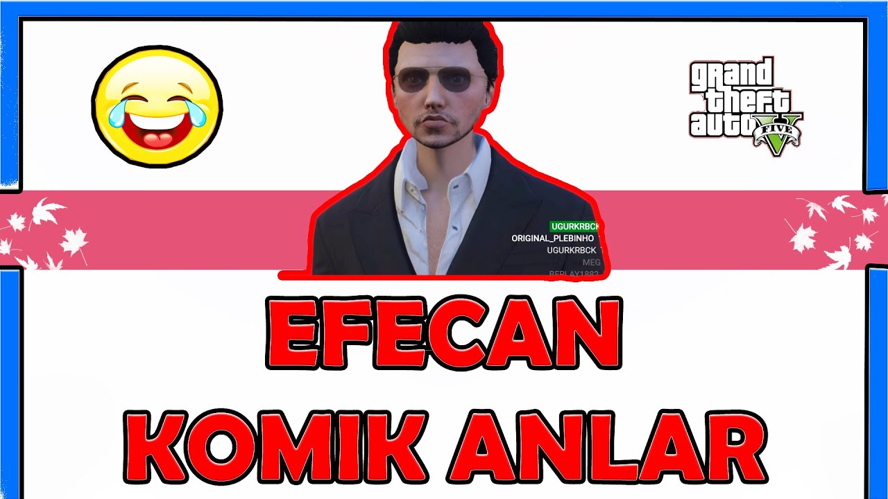EFECAN KOMİK ANLAR #6 ( GTA 5 EİGHTBORN RP - AKAGREEN - KOMİK MONTAJ- FUNNY MOMENTS )