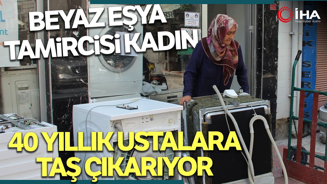 Beyaz Eşya Tamircisi Kadın 40 Yıllık Ustalara Taş &Ccedil;ıkarıyor