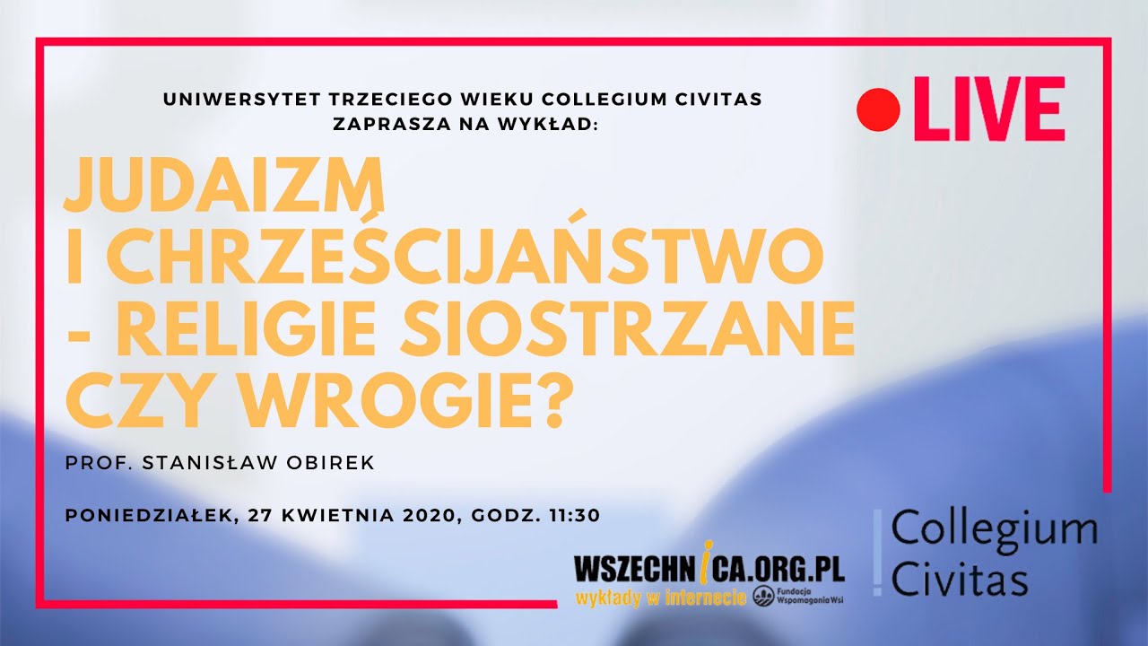 Judaizm i chrześcijaństwo – religie siostrzane czy wrogie? / Prof. Stanisław Obirek