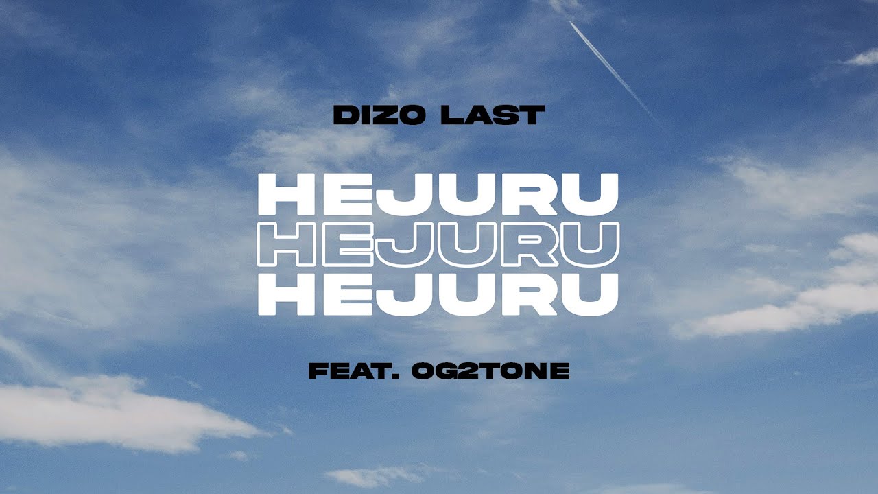 Dizo Last - Hejuru feat. Og2tone (Audio)