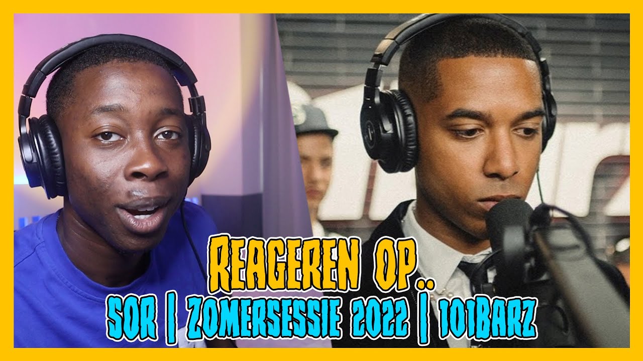 REAGEREN OP..  SOR | Zomersessie 2022 | 101Barz