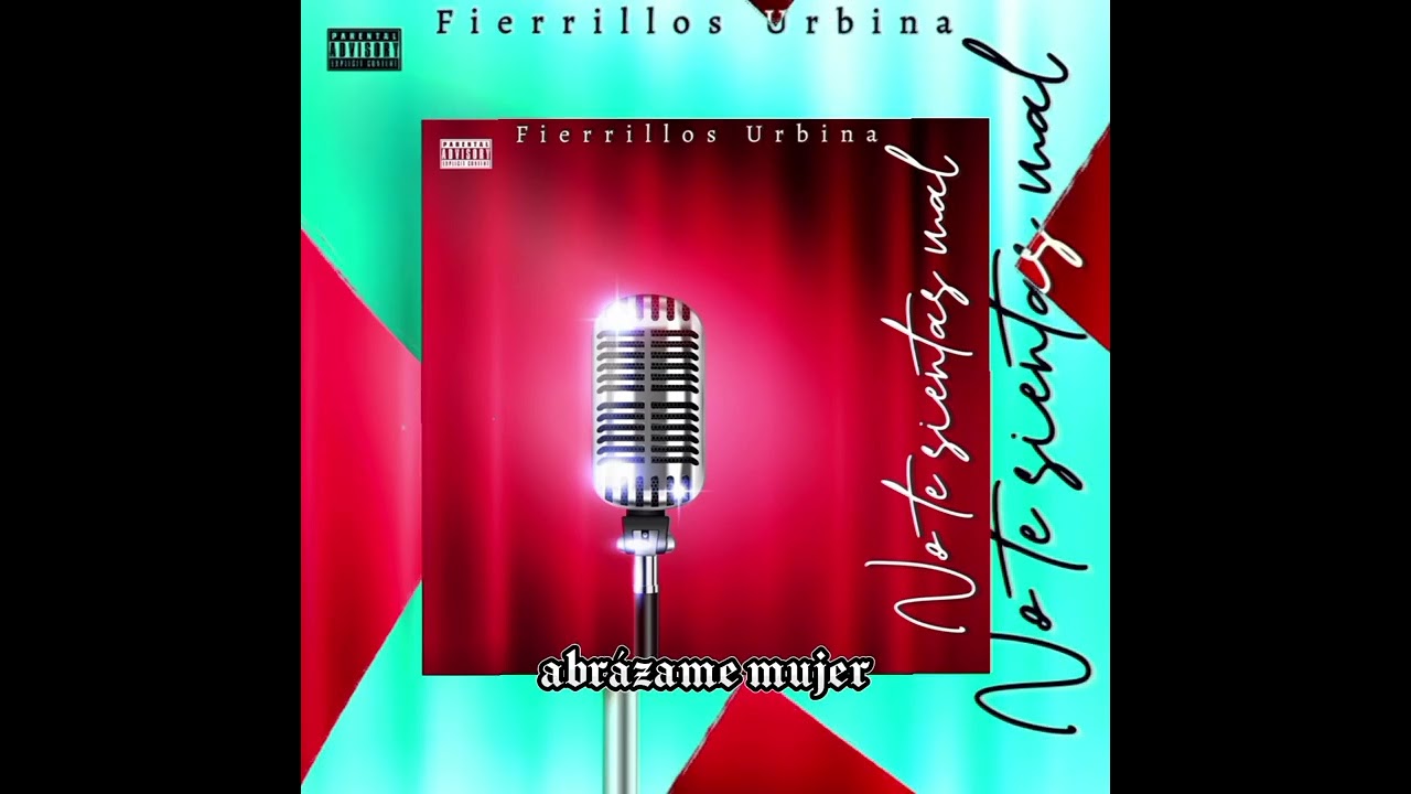 No te sientas mal - Fierrillos Urbina (Audio original)