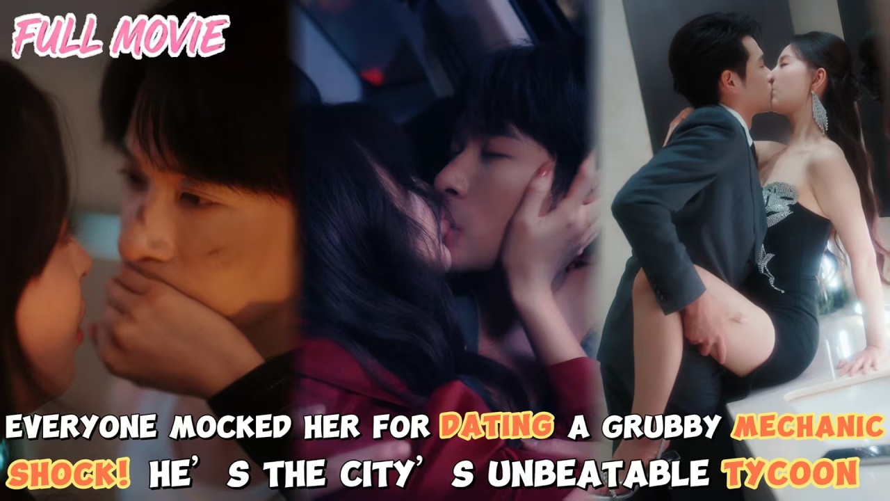 Everyone Mocked Her for Dating a Grubby Mechanic 【FULL】 He’s the City’s Unbeatable Tycoon!#cdrama