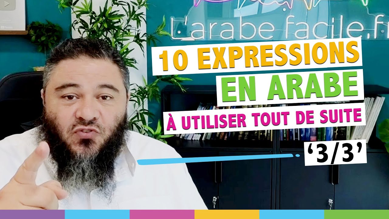 10 phrases en arabe à UTILISER TOUT de SUITE 3/3