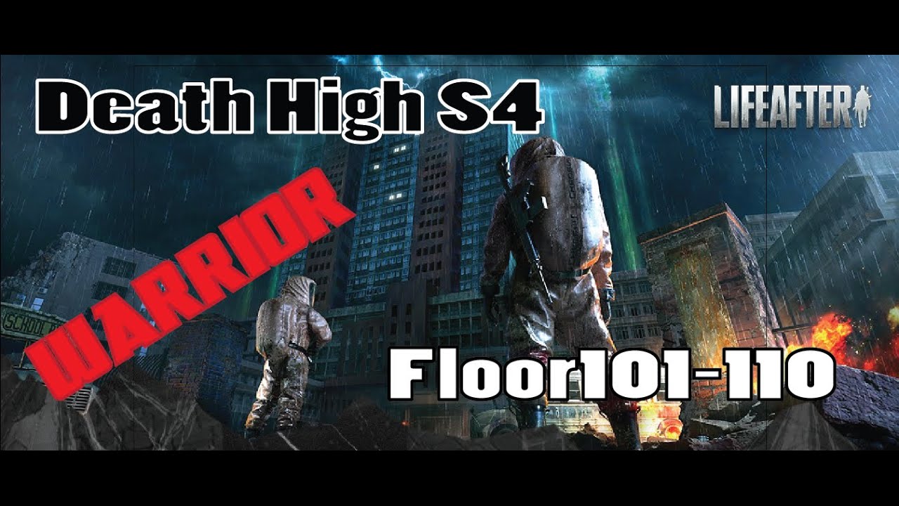 Lifeafter Floor 101-110 Death High S4 (Warrior Gameplay)
