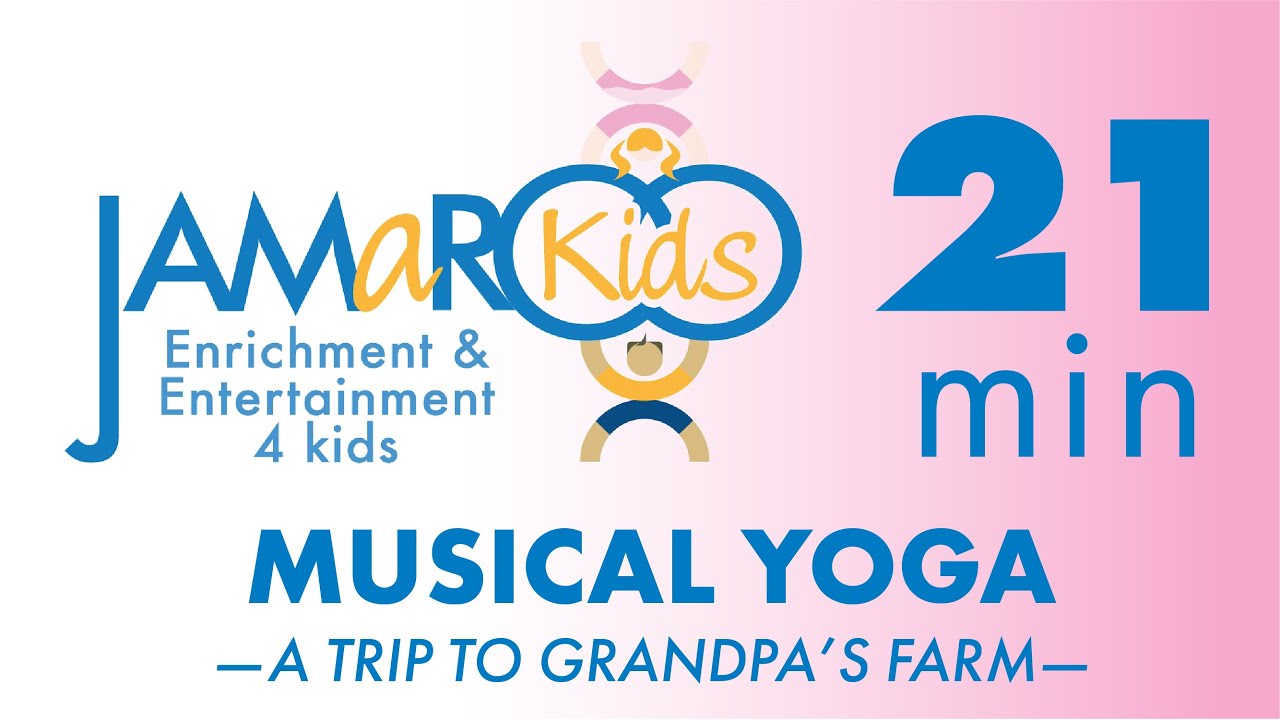 Trip to Grandpa's Farm: Kid's Musical Yoga : JAMaROO Kids