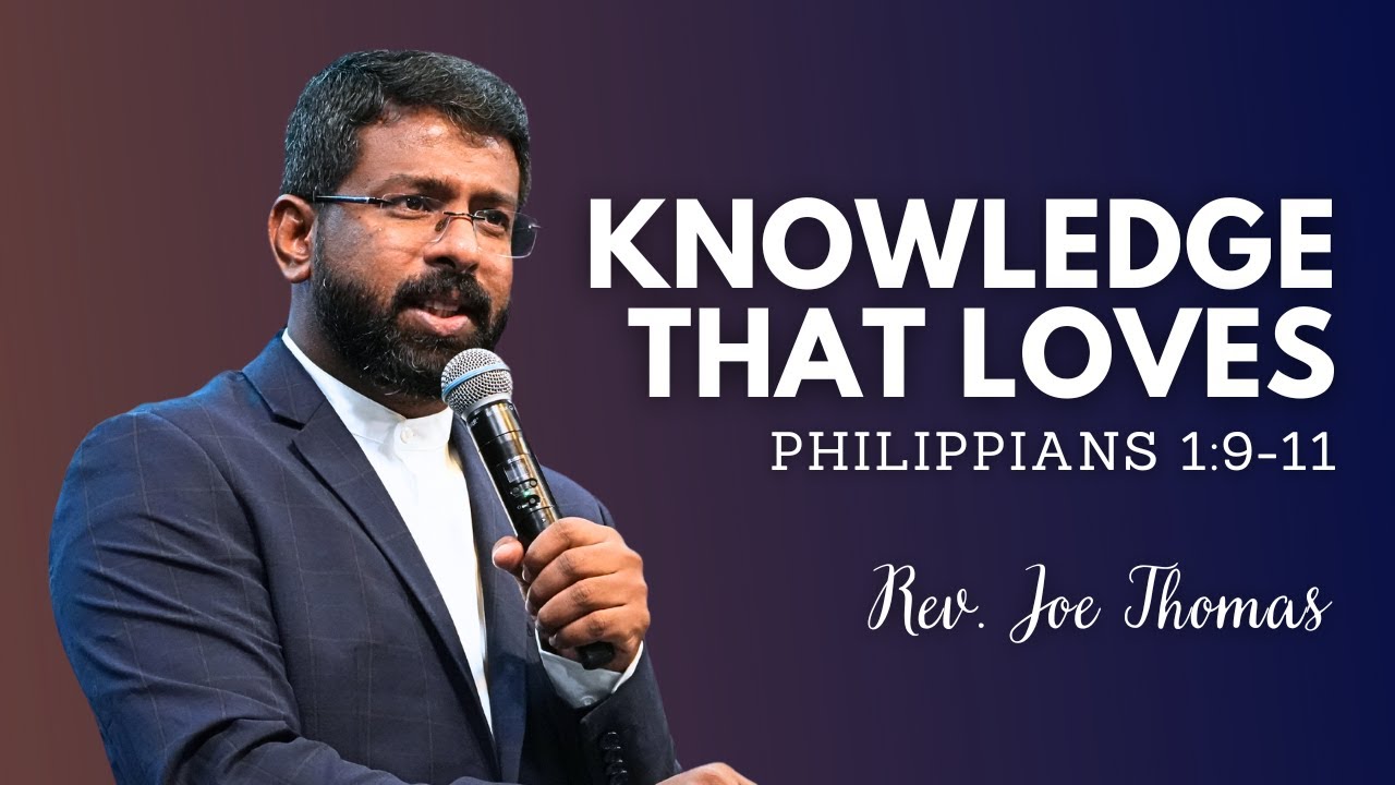 Knowledge That Loves: From Feelings to Commitment | Philippians 1:9-11 | Rev. Joe Thomas | SABC