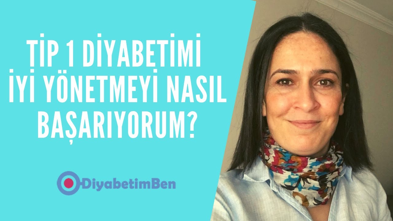Tip 1 Diyabetimi İyi Y&ouml;netmeyi Nasıl Başarıyorum?