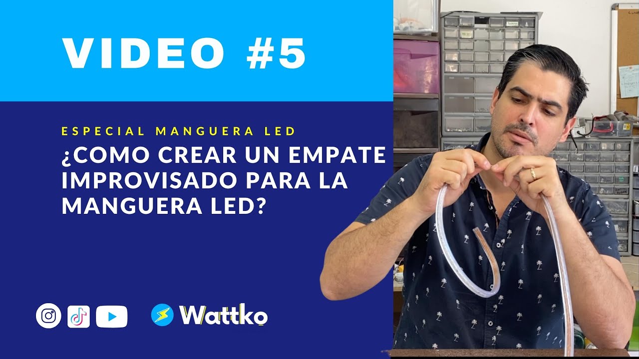 Video #5: ¿Cómo crear un empate casero para manguera LED?