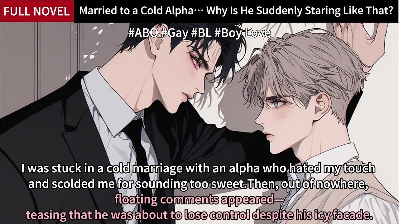 Married to a Cold Alpha… Why Is He Suddenly Staring Like That? 😳Full Length BL Audiobook