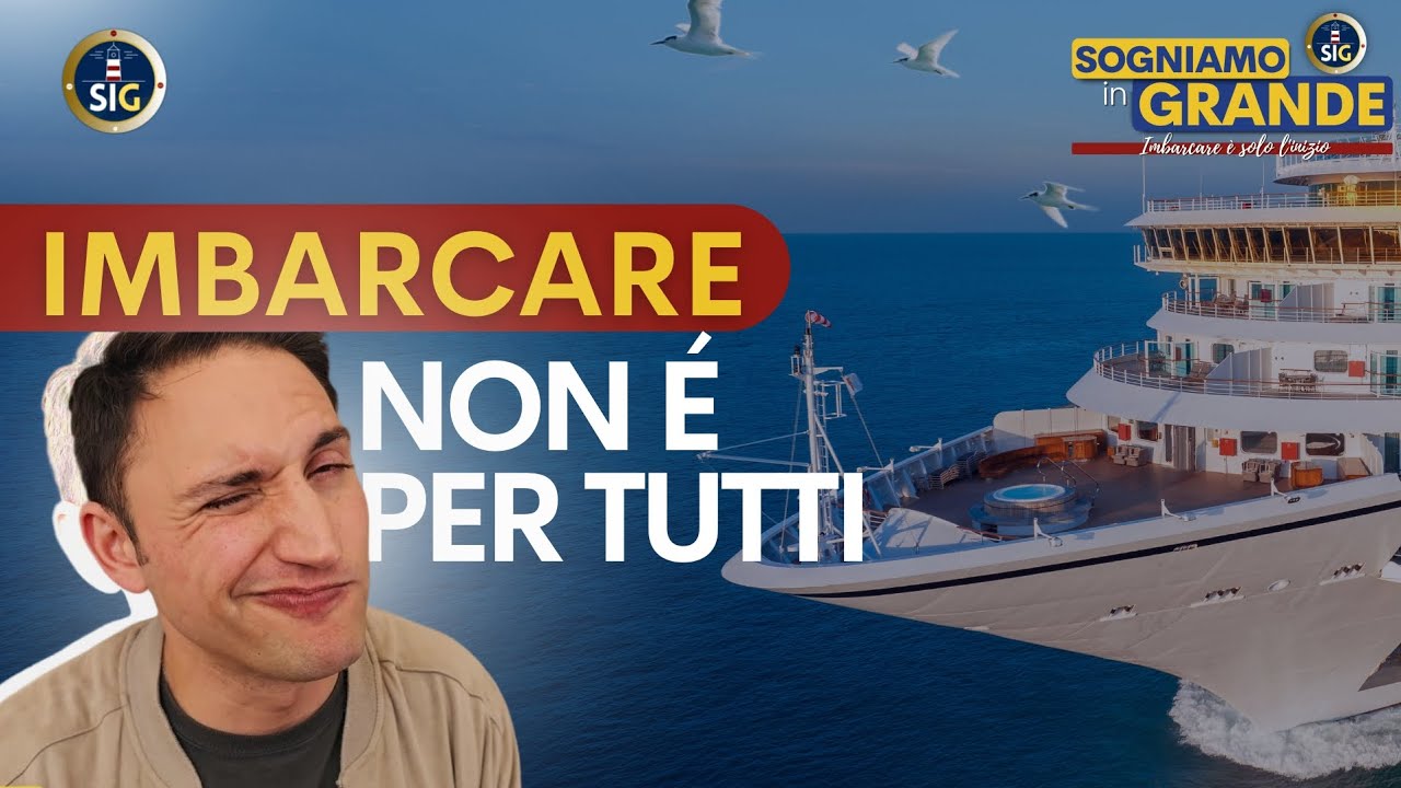 IMBARCARE NON É PER TUTTI 🛳