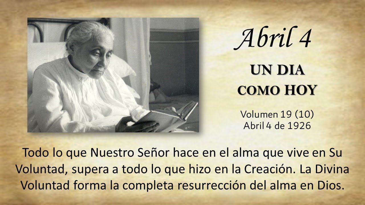 ABRIL 4 -  UN DIA COMO HOY // Libro de Cielo (Doctrina de la Divina Voluntad)