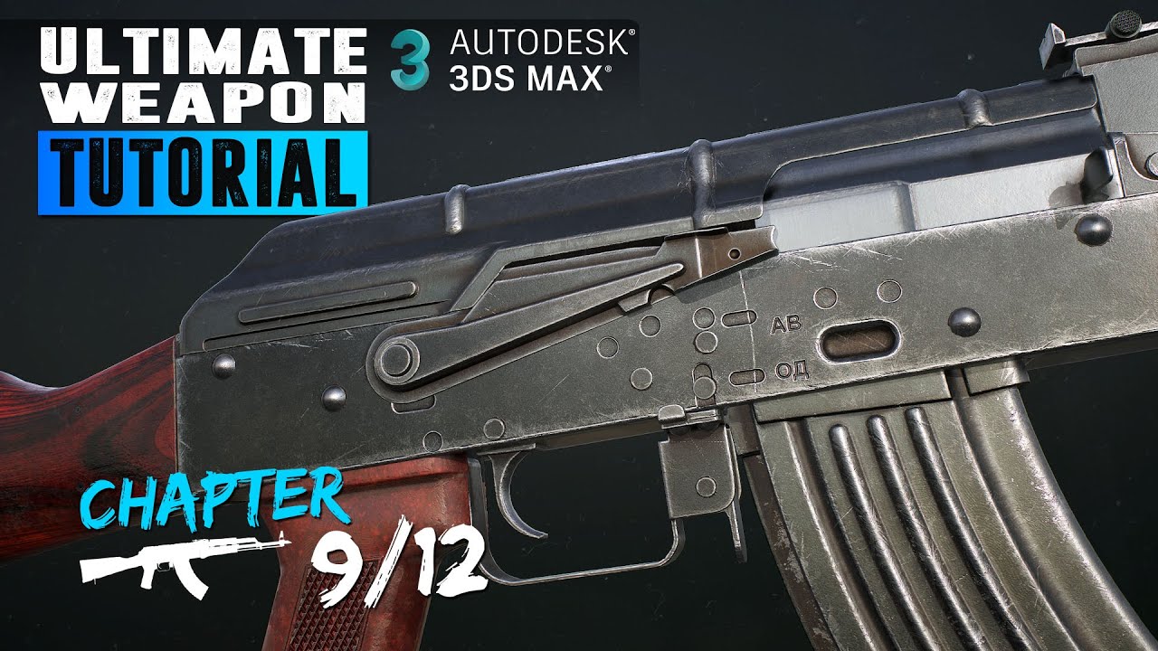Ultimate Weapon Tutorial - Create a game ready weapon in 3Ds Max , Substance Painter & Marmoset 9/12