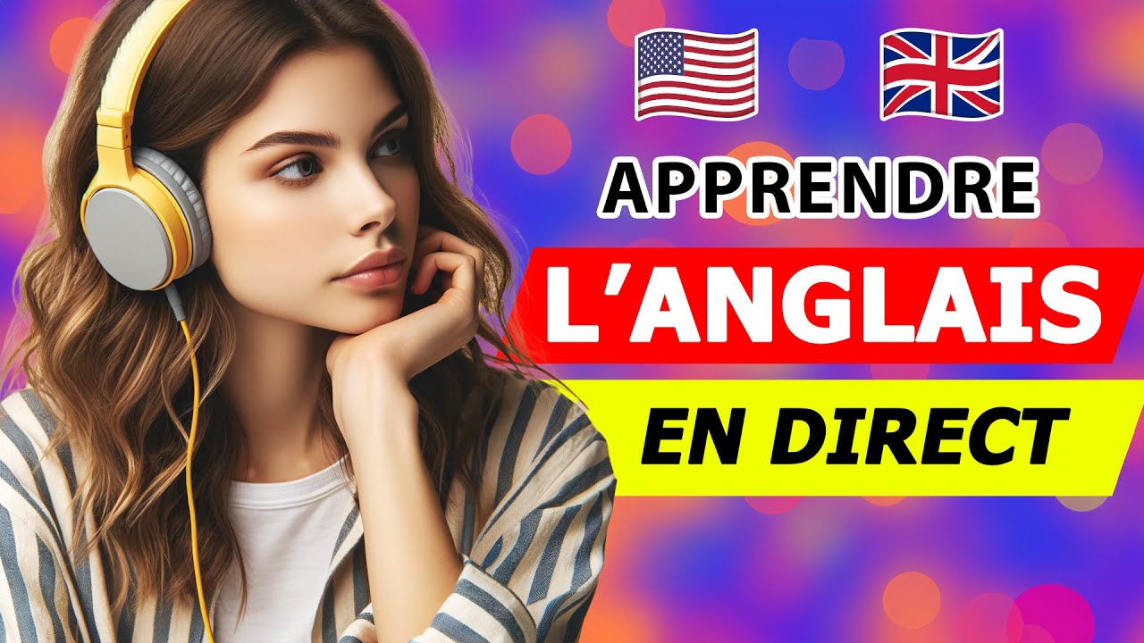 🔴 Apprendre L'anglais En Direct - (LIVE 24/7) 🇬🇧 🇺🇸