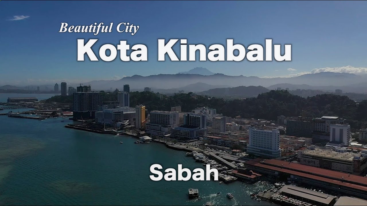 KOTA KINABALU, Sabah, Beautiful City in Malaysia