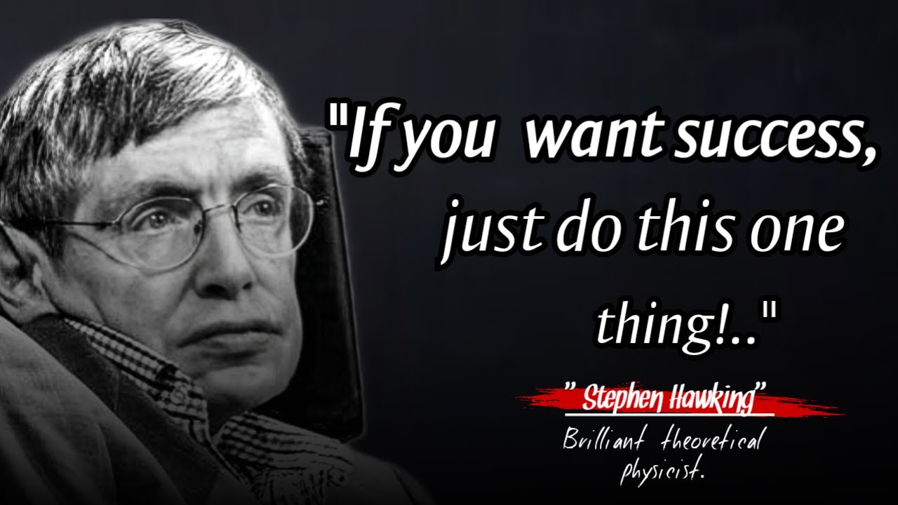 If You Want Success, Just Do This One Thing! | Stephen Hawking Motivational Video About Happy Life