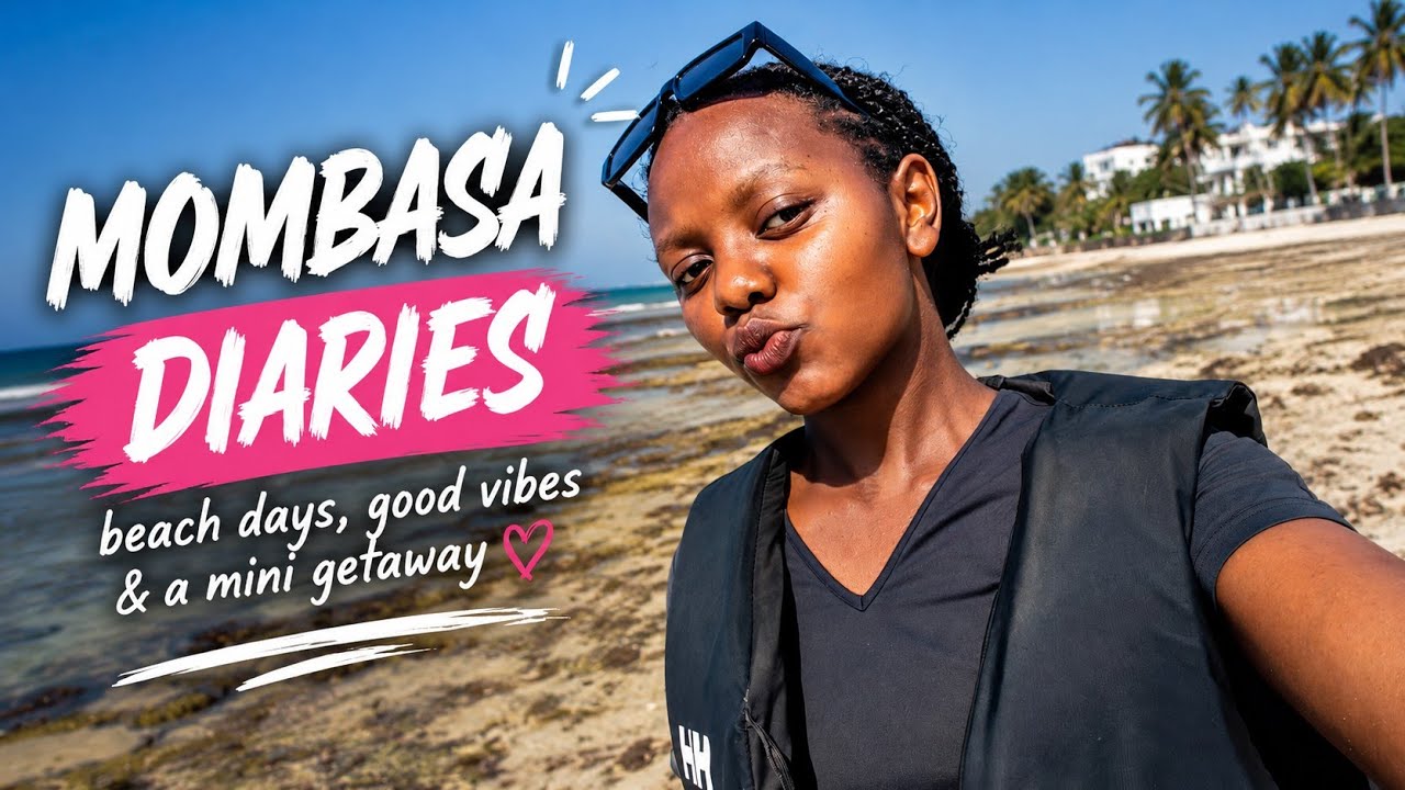  VLOG 04: A Soft Life Escape in Mombasa 🌊