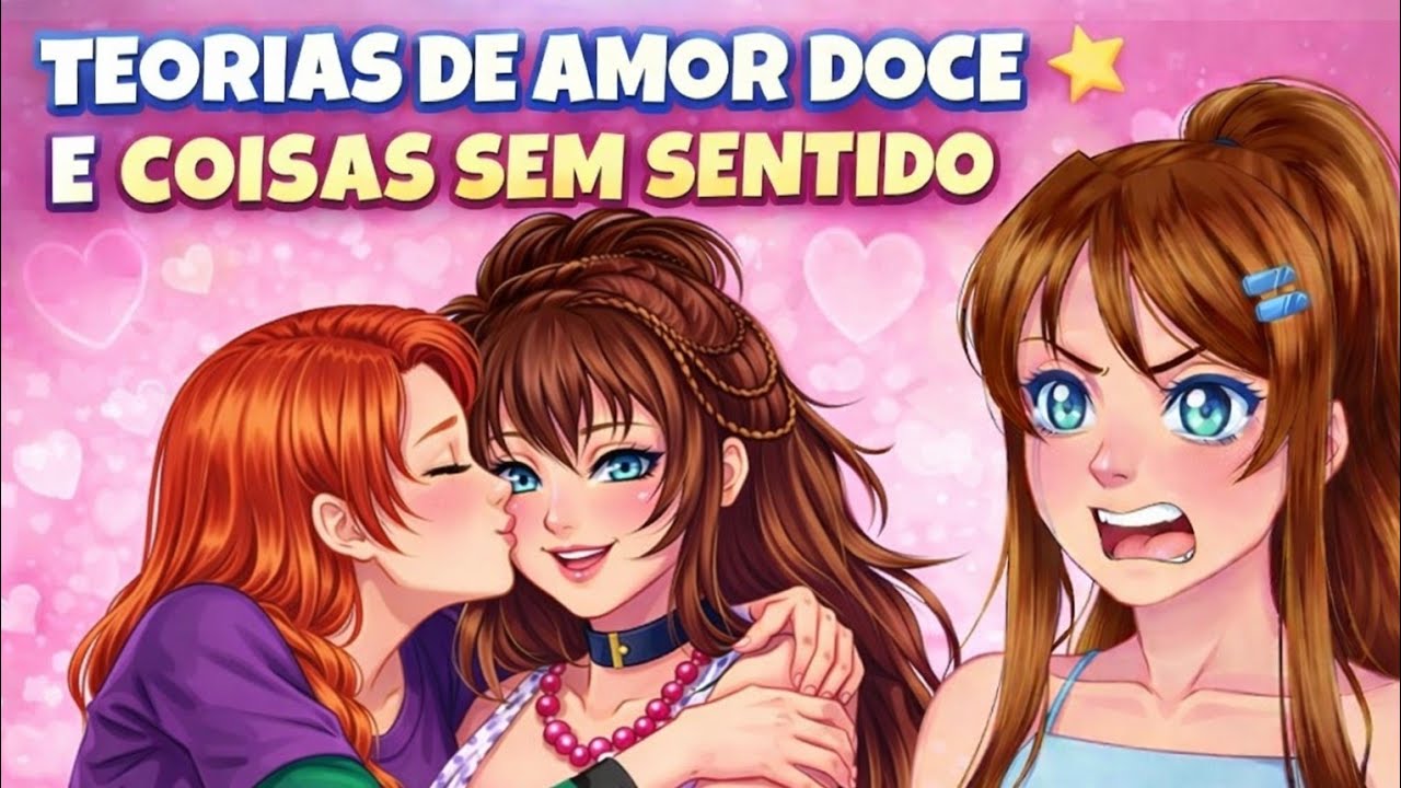 COISAS SEM SENTIDO EM AMOR DOCE 🍪