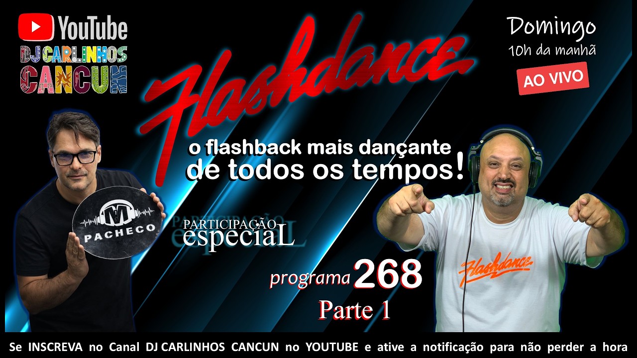 FLASHDANCE Programa 268 - Parte 1 #djcarlinhoscancun #djmarciopacheco #flashback #anos80 #anos90