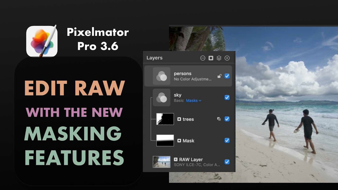 PIXELMATOR PRO 3.6: HOW TO EDIT RAW W/ THE NEW MASKING FEATURES FOR PRECISE LOCAL ADJUSTMENTS