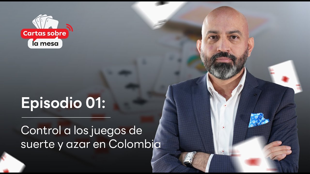 Podcast Cartas sobre la mesa | Episodio 02: Control a los juegos de suerte y azar en Colombia