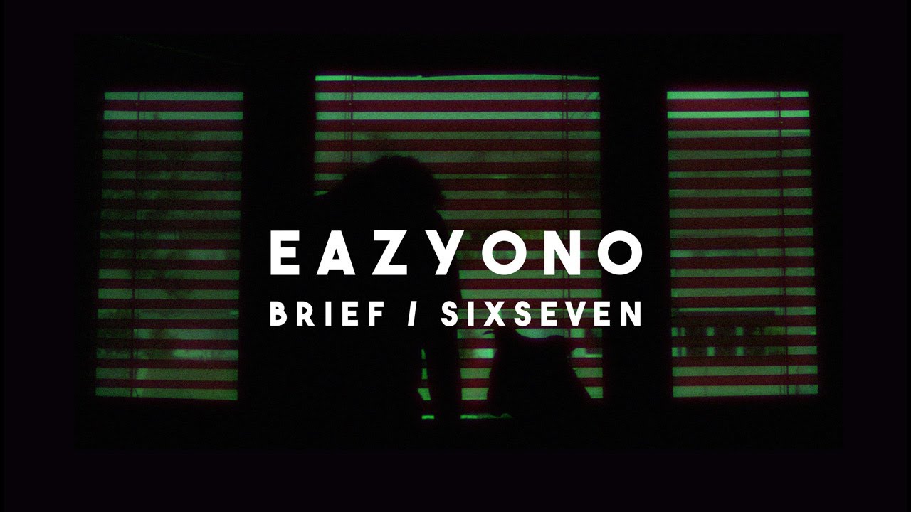 EAZYONO - Brief / Sixseven (prod. by MOSAIK / Makadov Beatz)