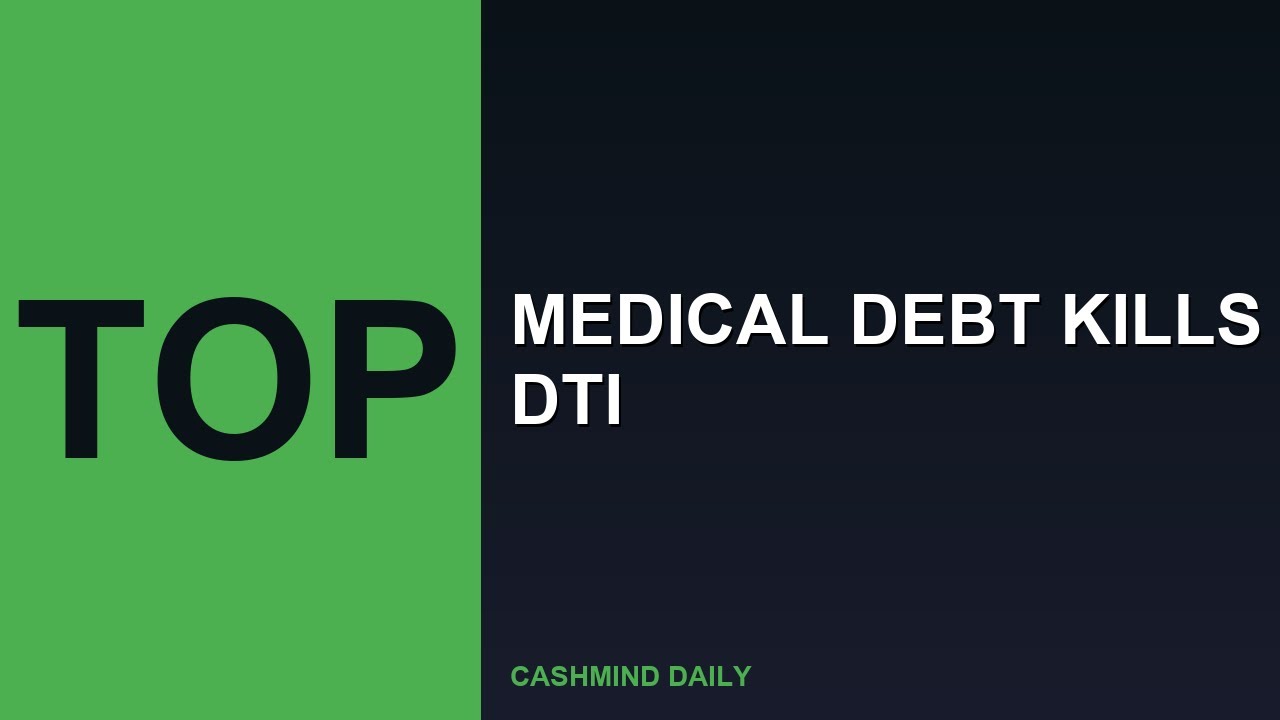 Medical Debt's Hidden Destruction of Your DTI Ratio