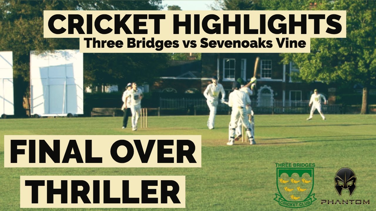 6 OFF 1?! FINAL OVER THRILLER | Three Bridges Cricket Club vs SEVENOAKS VINE 2019