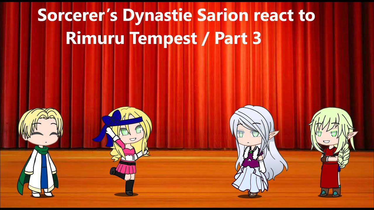 Sorcerer’s Dynastie Sarion react to Rimuru Tempest / Part 3
