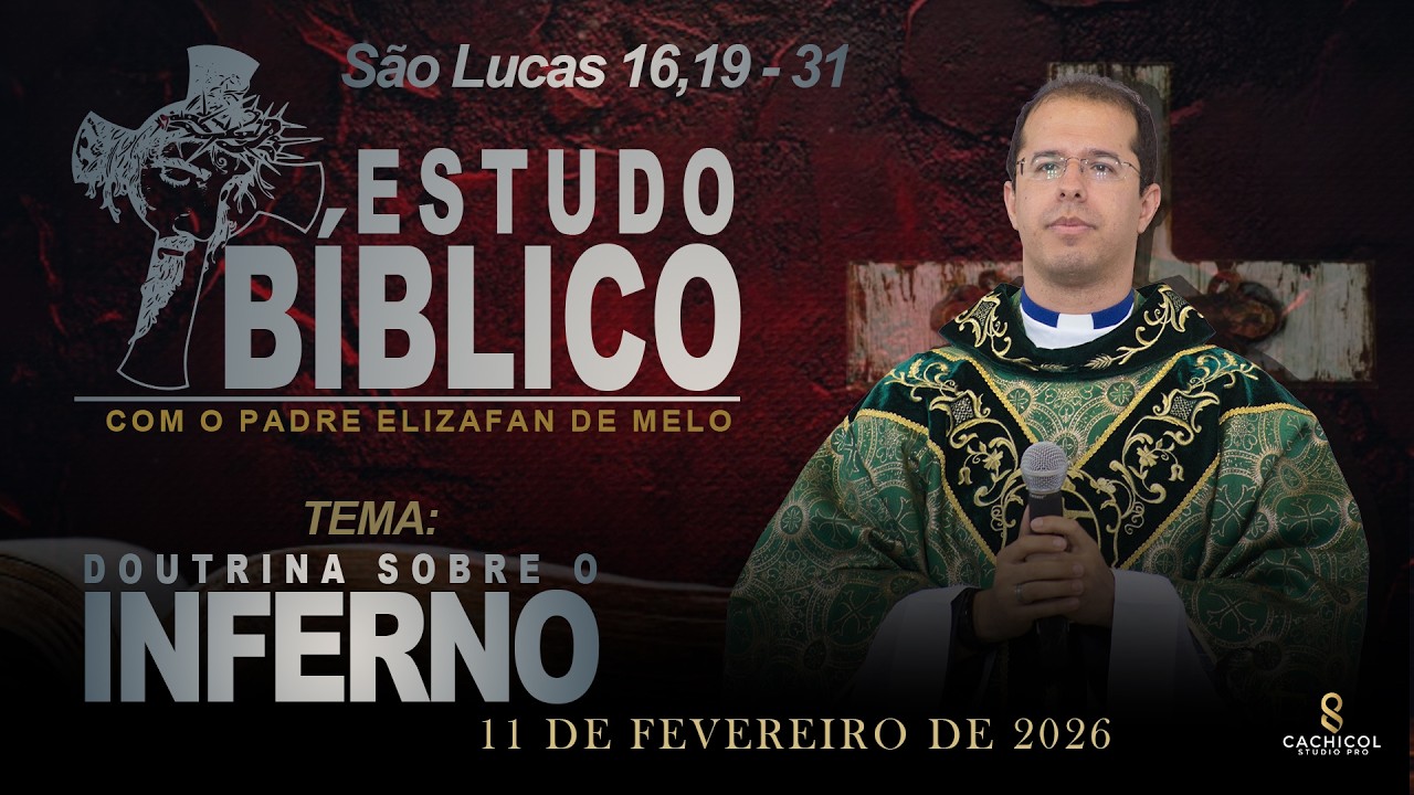 Estudo Bíblico no Livro do São Lucas 16,19-31  / DOUTRINA SOBRE O INFERNO