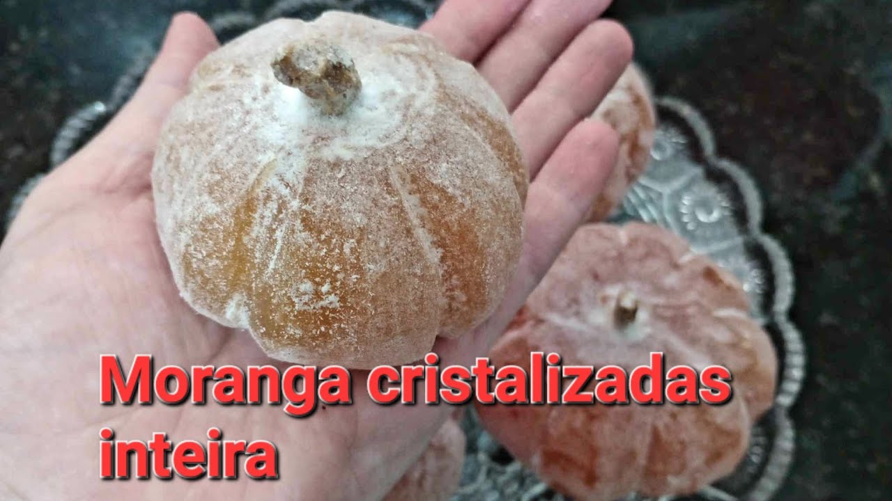 Moranga cristalizada, mostrando como fazer frutas e legumes cristalizados inteiro, simples e fácil