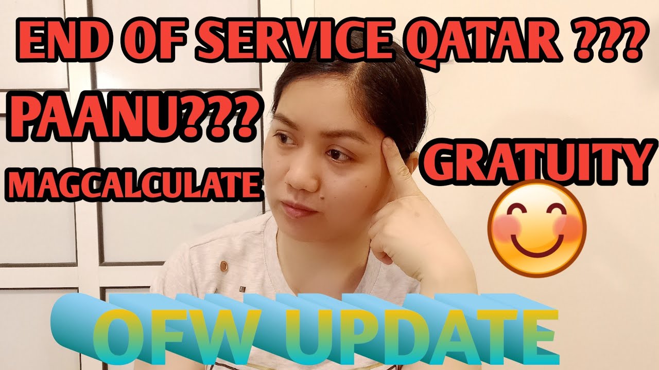 Qatar:How to calculate End of Service or Gratuity as Per Labour Law@melvaoblinoofficial