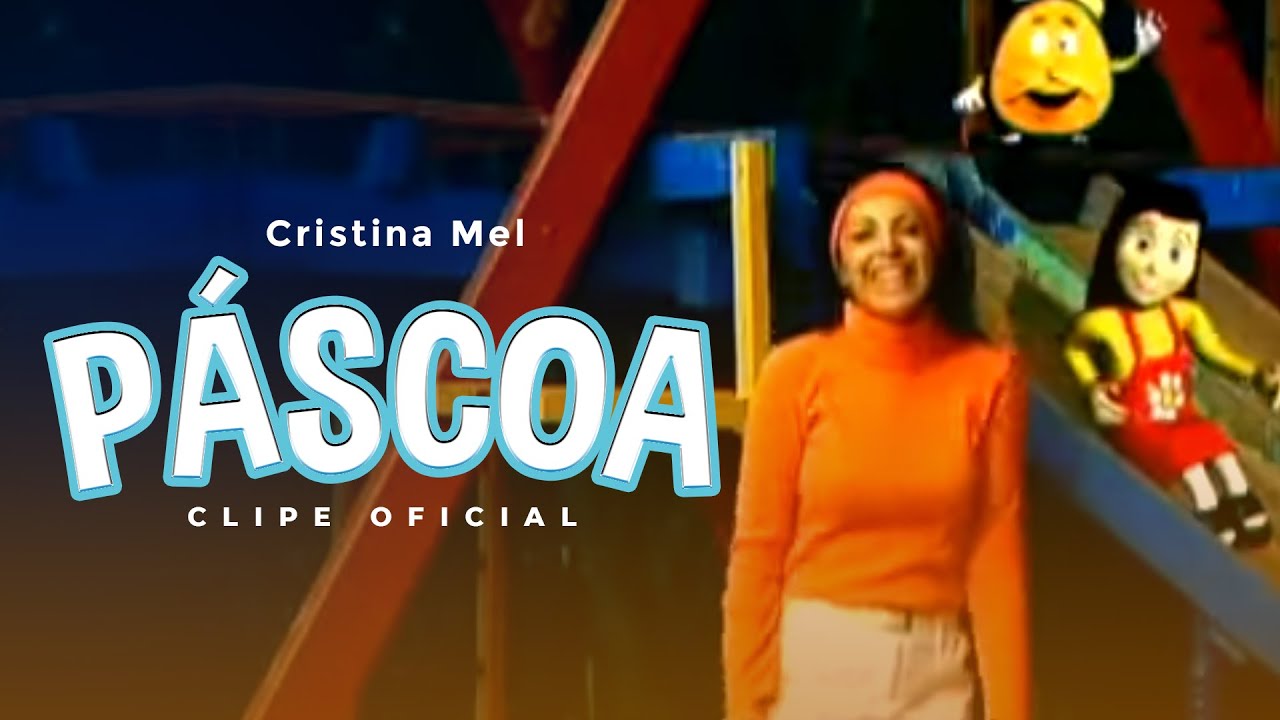 Cristina Mel - P&aacute;scoa (Clipe Oficial)