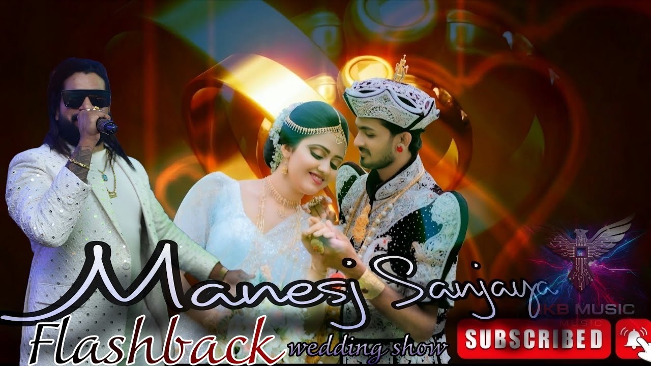 Flashback with Manej Sanjaya Kelum & Maheshi's Wedding function -  Loving songs collection